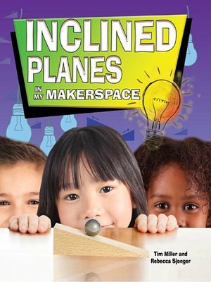 cover image of Inclined Planes in My Makerspace